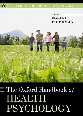 The Oxford Handbook of Health Psychology by 
