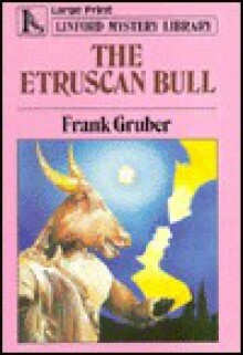 The Etruscan Bull by Frank Gruber