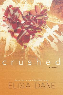 Crushed by Elisa Dane