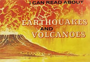 I Can Read About Earthquakes and Volcanoes by Deborah Merrians