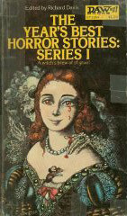 The Year's Best Horror Stories: I by David Riley, Brian Lumley, Robert McNear, Celia Fremlin, Ralph Norton, Robert Bloch, Ramsey Campbell, Richard Matheson, Kit Reed, Richard Davis, Elizabeth Fancett, Terri E. Pinckard, Eddy C. Bertin, E.C. Tubb, Peter Oldale