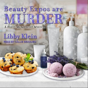 Beauty Expos are Murder by Libby Klein