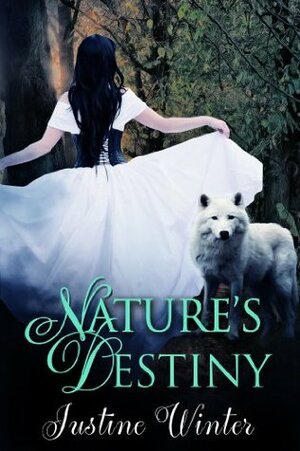 Nature's Destiny by Justine Winter