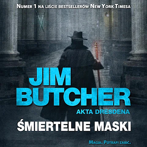 Śmiertelne maski by Jim Butcher