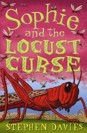 Sophie and the Locust Curse by Stephen Davies