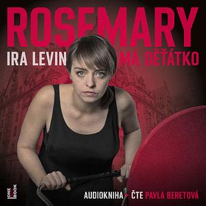 Rosemary má děťátko by Ira Levin