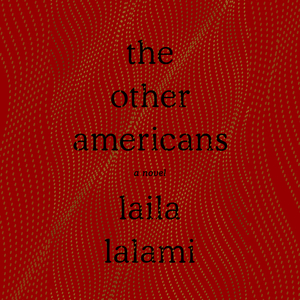 The Other Americans by Laila Lalami