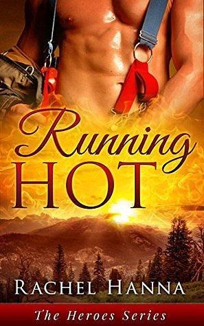 Running Hot by Rachel Hanna, Rachel Hanna