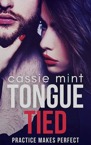 Tongue Tied by Cassie Mint