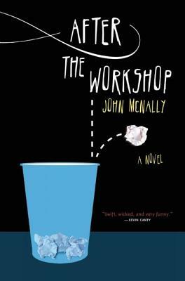 After the Workshop: A Memoir by Jack Hercules Sheahan by John McNally