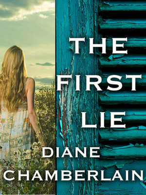The First Lie by Diane Chamberlain