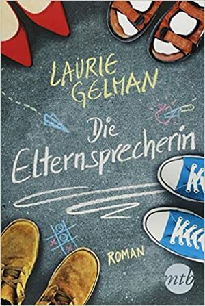 Die Elternsprecherin by Laurie Gelman