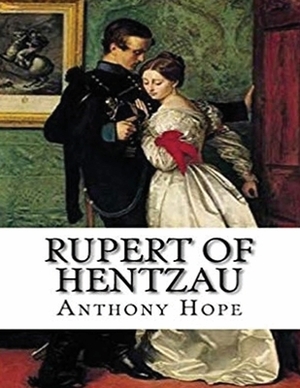 Rupert of Hentzau (Annotated) by Anthony Hope