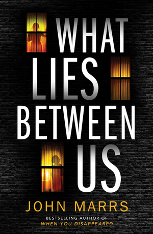 What Lies Between Us by John Marrs