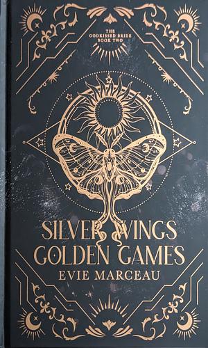 Silver Wings Golden Games by Evie Marceau