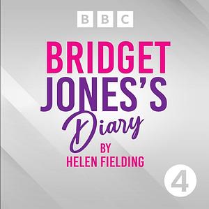 Bridget Jones's Diary by Helen Fielding by Helen Fielding