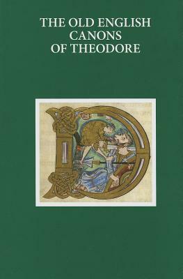 The Old English Canons of Theodore by R. D. Fulk, Stefan Jurasinski