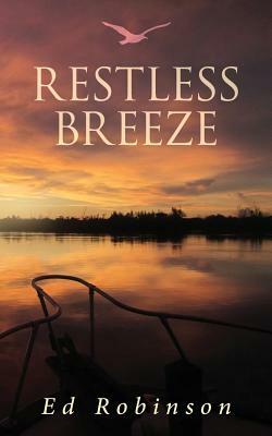 Restless Breeze by Ed Robinson