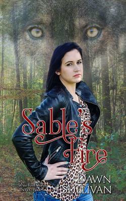 Sable's Fire by Dawn Sullivan