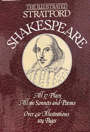 The Illustrated Stratford Shakespeare by William Shakespeare