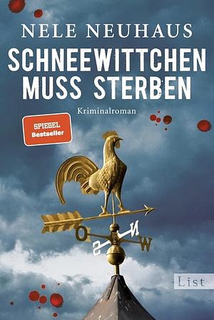 Schneewittchen muss sterben: Kriminalroman by Nele Neuhaus