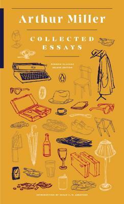 Collected Essays by Arthur Miller, Susan C.W. Abbotson