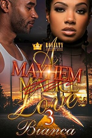 A Mayhem Love 3 by Bianca Xaviera