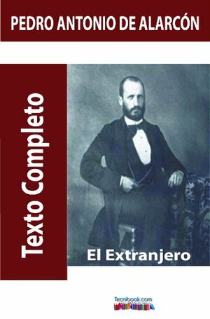 El extranjero by Pedro Antonio de Alarcón