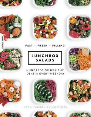 Lunchbox Salads: More than 100 Fast, Fresh, Filling Salads for Every Weekday by Naomi Twigden, Anna Pinder