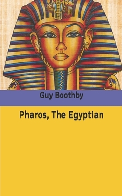 Pharos, The Egyptian by Guy Boothby