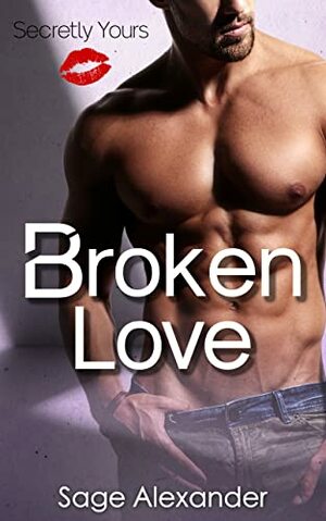 Broken Love  by Sage Alexander