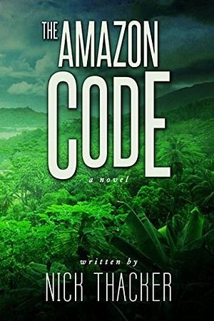 The Amazon Code by Nick Thacker