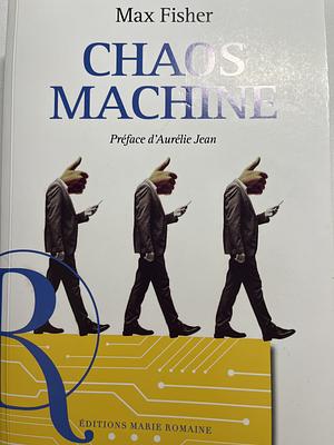 Chaos machine  by Max Fisher