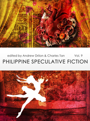 Philippine Speculative Fiction Volume 5 by Gabriela Lee, Marla Cabanban, Aileen Familara, Angelo R. Lacuesta, Dominique Gerald Cimafranca, Paolo Gabriel V. Chikiamco, Isabel Yap, Rica Bolipata-Santos, Raymond G. Falgui, Joseph Anthony Montecillo, Mia Tijam, Ejay Domingo, Kate Aton Osias, Joseph F. Nacino, Dean Francis Alfar, Christine V. Lao, Timothy James Dimacali, Apol Lejano-Massebieau, Charles Tan, Alexander Osias, Veronica Montes, Andrew Drilon, Kenneth Yu, Eliza Victoria, Fidelis Angela C. Tan