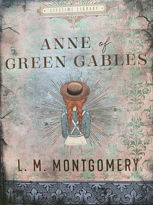 Anne of Green Gables by L.M. Montgomery