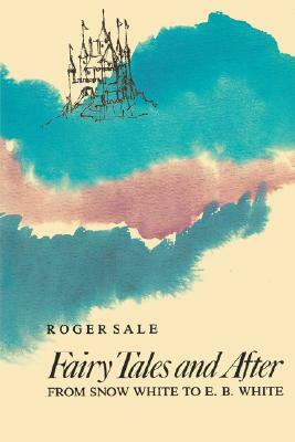 Fairy Tales and After by Roger Sale