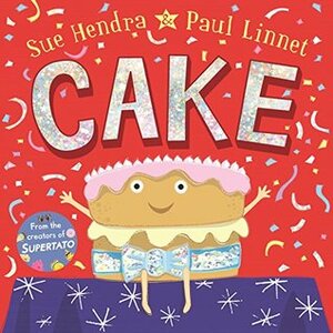 Cake by Paul Linnet, Sue Hendra