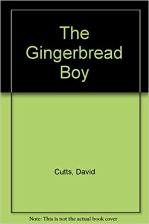 Gingerbread Boy by Joan Elizabeth Goodman, David Cutts