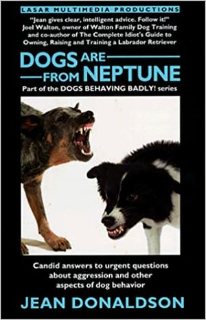 Dogs are from Neptune by Jean Donaldson