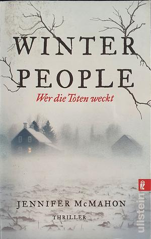 Winter people - wer die Toten weckt: Thriller by Jennifer McMahon