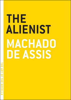 The Alienist by William L. Grossman, Machado de Assis