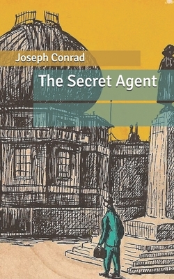 The Secret Agent by Joseph Conrad