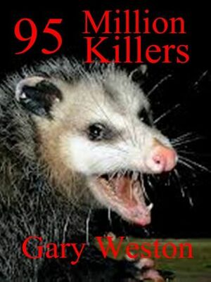 95 Million Killers by Gary Weston