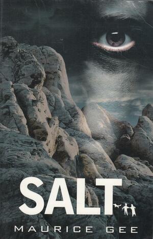 Salt: The Salt Trilogy Volume I by Maurice Gee