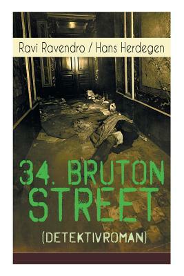 34. Bruton Street (Detektivroman) by Ravi Ravendro, Hans Herdegen