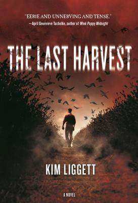 The Last Harvest by Kim Liggett