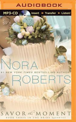 Savor the Moment by Nora Roberts