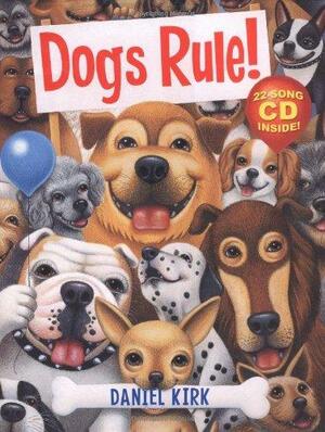 Dogs Rule! by Daniel Kirk