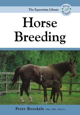 Horse Breeding by Peter Rossdale