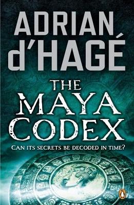The Maya Codex by Adrian d'Hagé